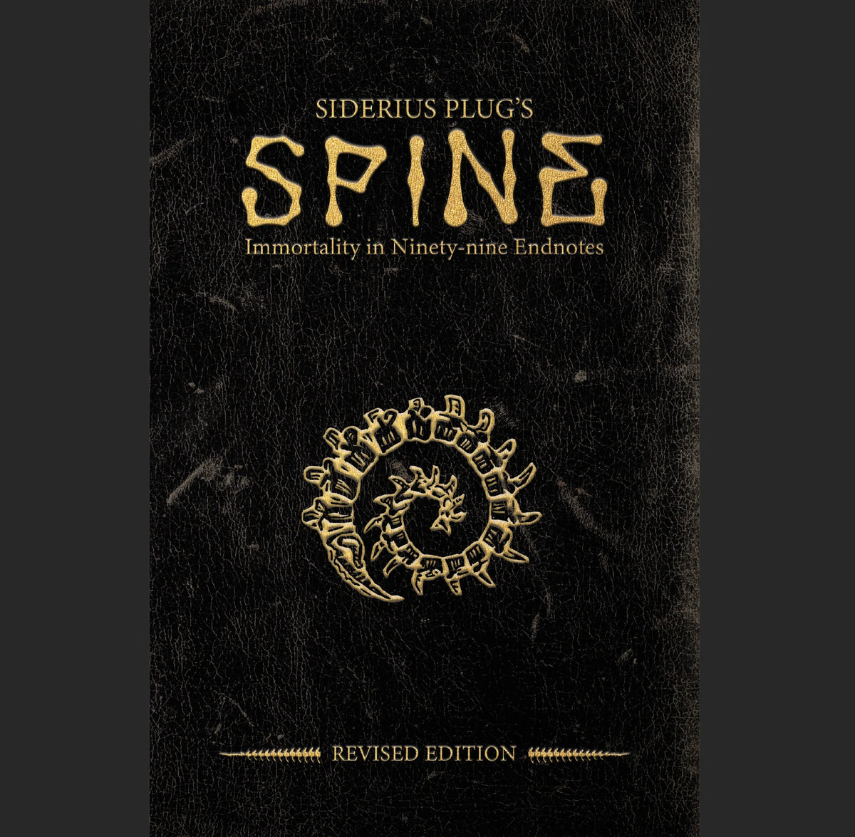 SPINE - Siderius Plug's Immortality in Ninety-nine Endnotes